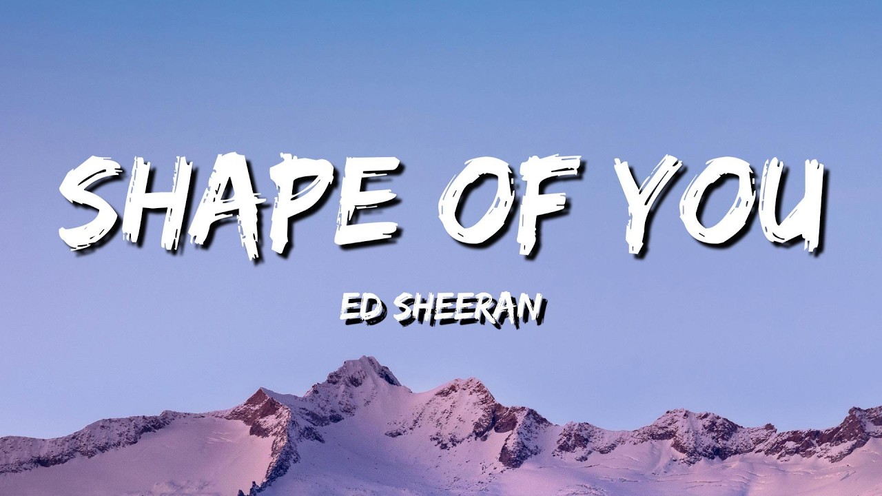 Ed Sheeran - Shape of You (Lyrics) | Happy4U Lyrics