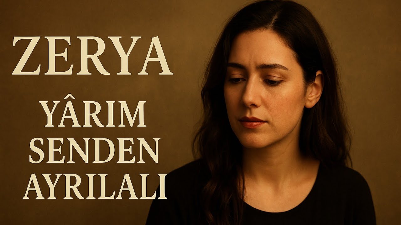 Zerya – Yarim Senden Ayrılalı | Erzincan Yöresi (Duygusal Türkü)