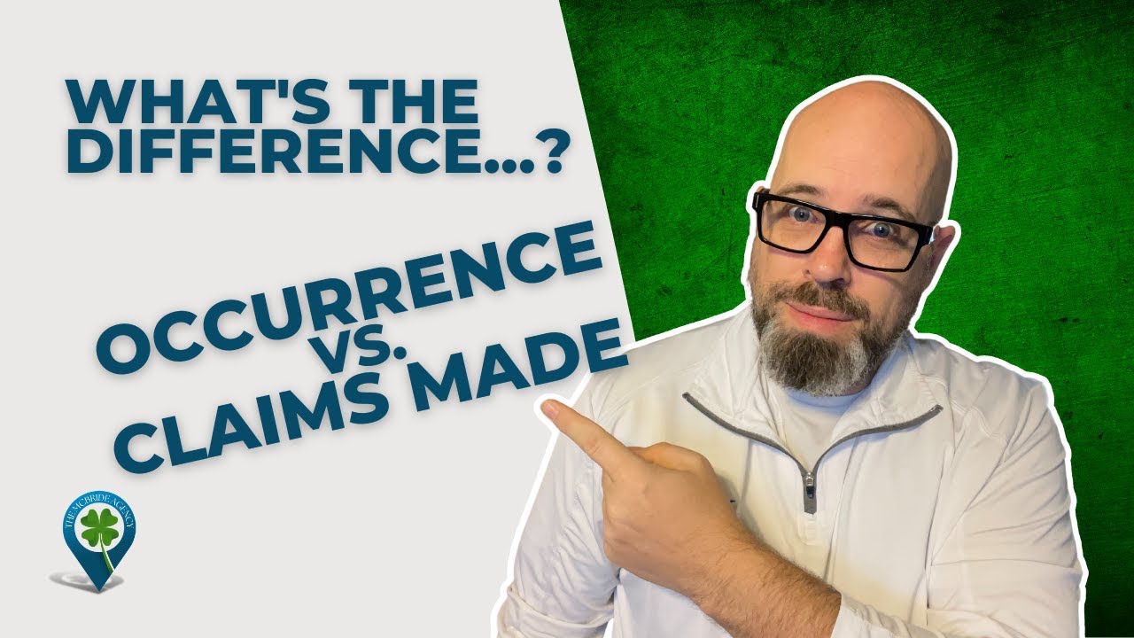 What's the Difference Between Occurrence & Claims Made Insurance?