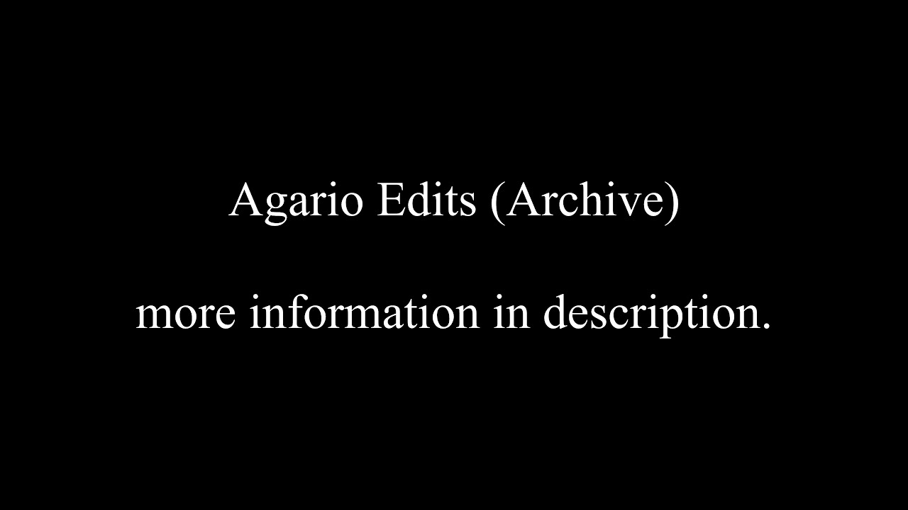 Agario Edits (Archive)