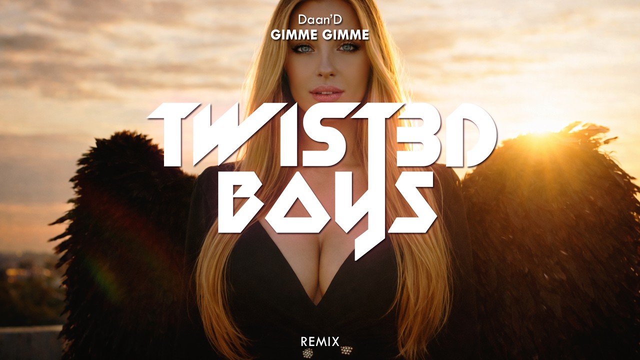 Daan'D - Gimme Gimme (Twist3d Boys Remix)