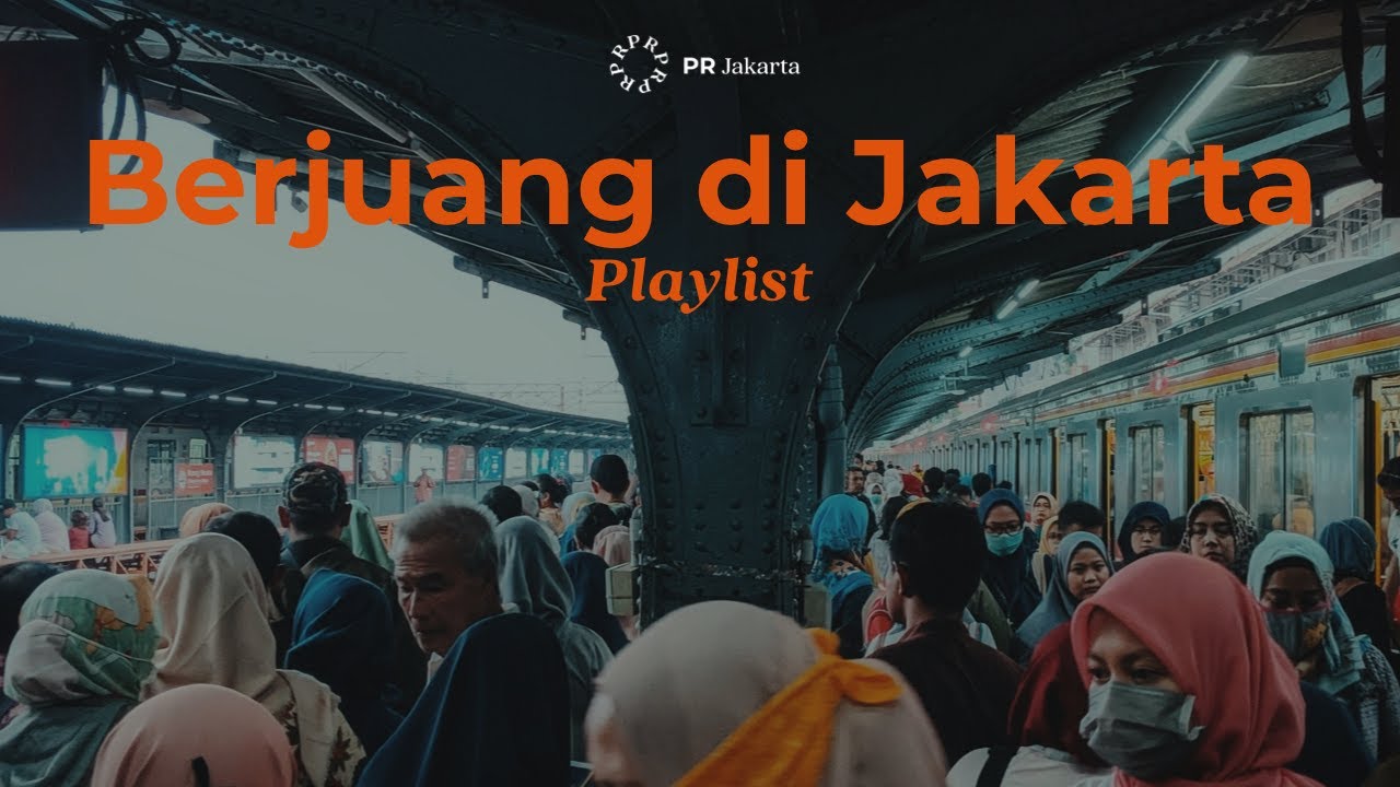 Berjuang di Jakarta: Indonesian Music Playlist