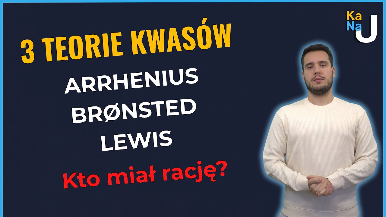 Teorie kwasów i zasad: Arrhenius, Brønsted, Lewis