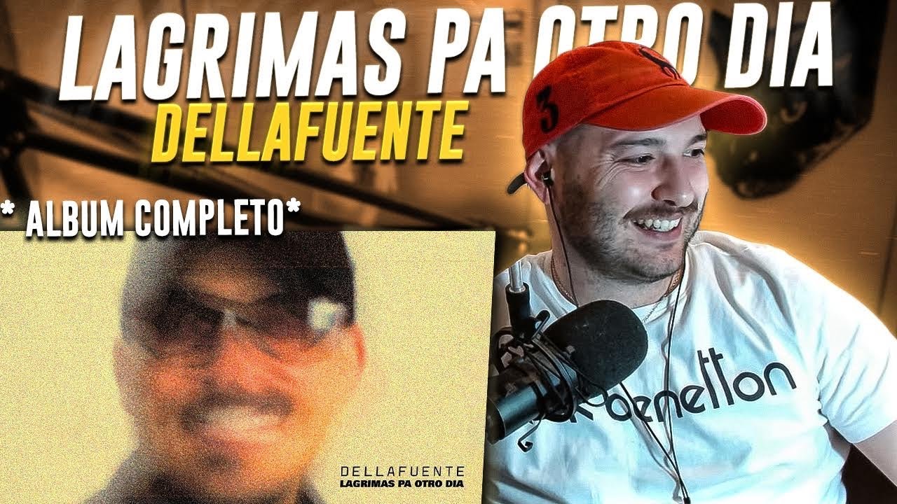 REACCION: DELLAFUENTE - Lágrimas pa otro día (Full Album)