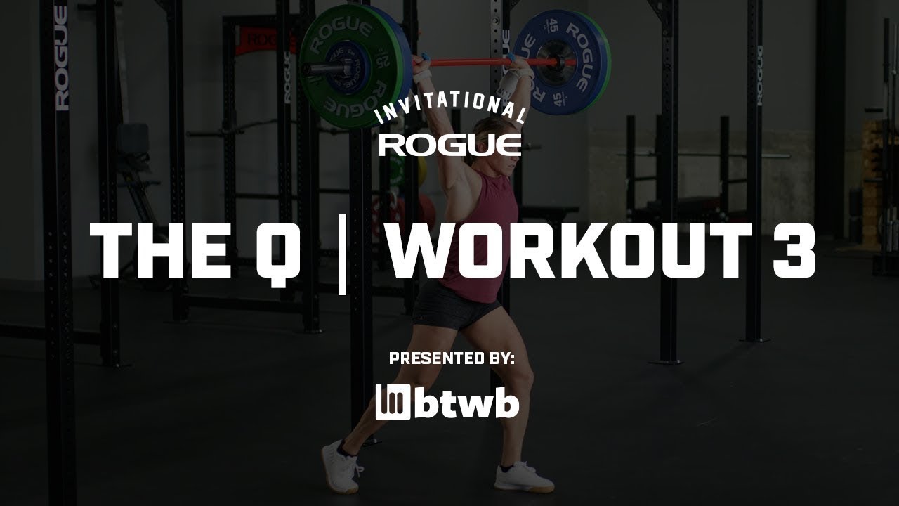 Workout 3 | 2022 Rogue Invitational Qualifier - Presented By BTWB