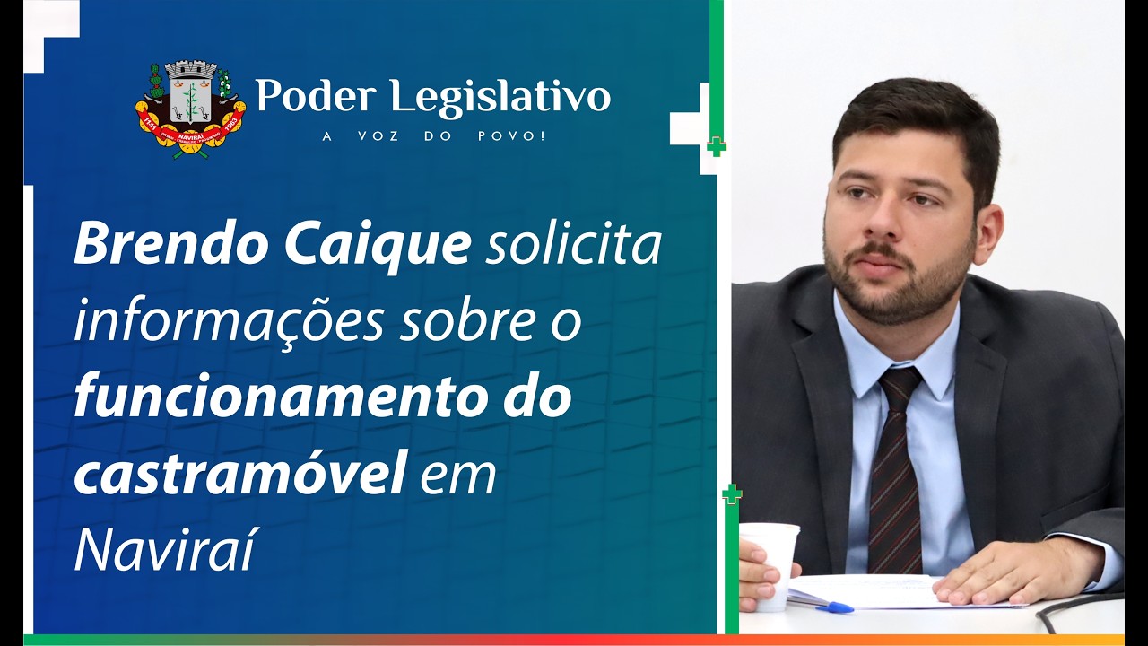 Vereador Brendo Caique solicita informações sobre o funcionamento do castramóvel em Naviraí