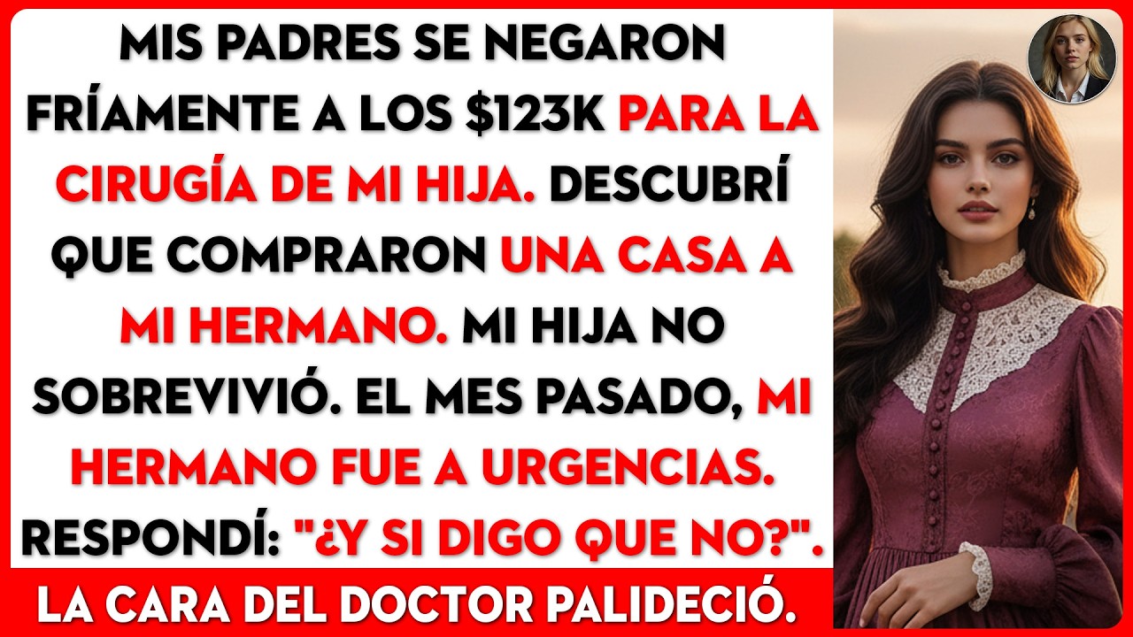 Padres rechazan $123K para mi hija, y luego me necesitaron a mí para salvar a su hijo.