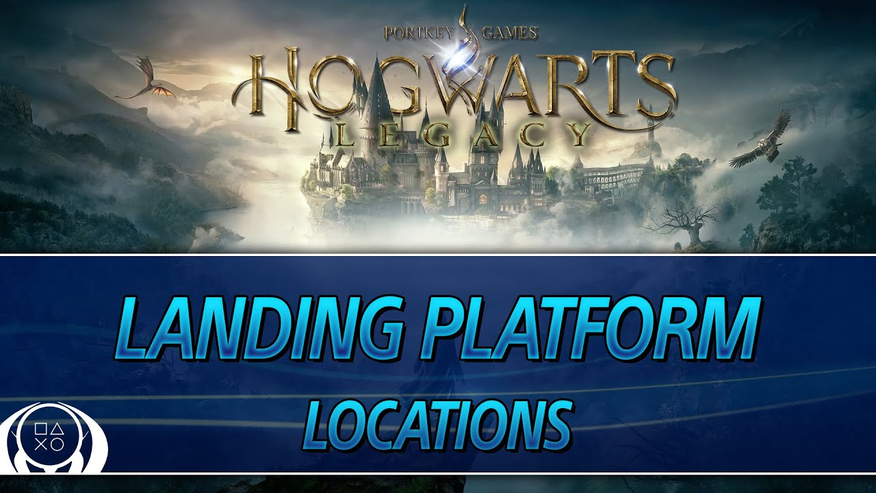 Hogwarts Legacy | All Landing Platform Locations