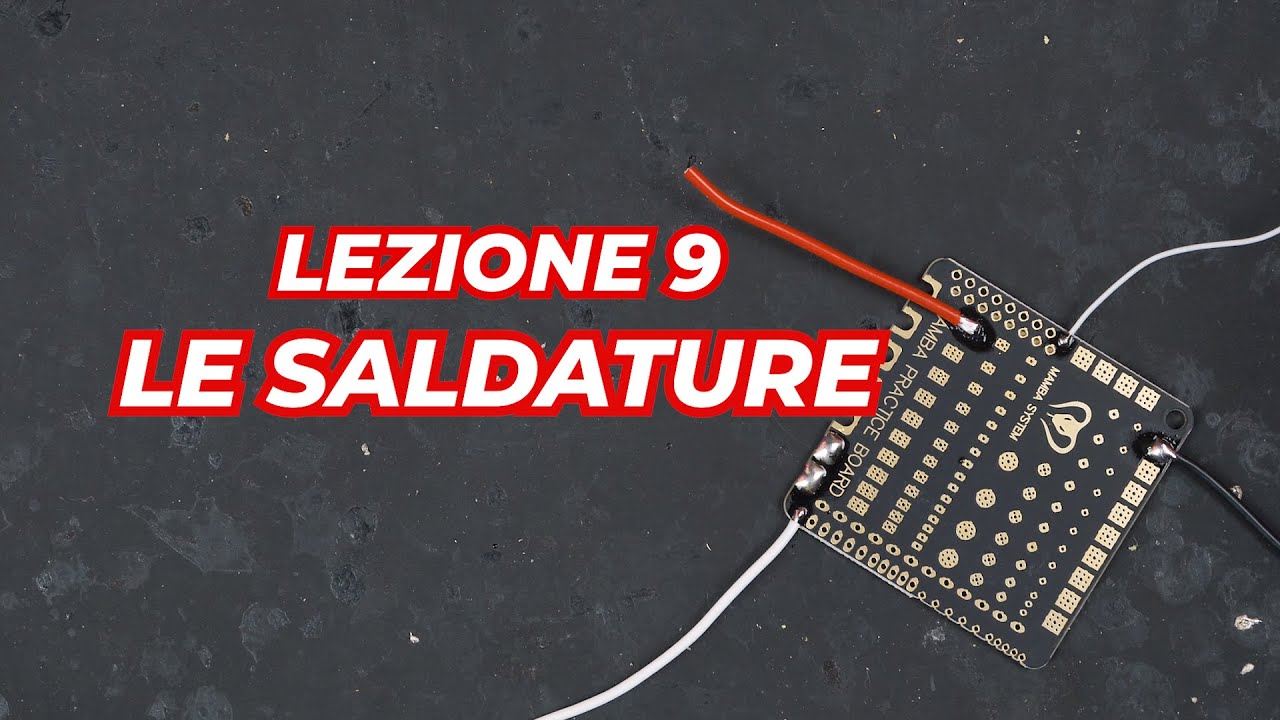 IMPARARE a VOLARE in FPV - LEZIONE 9 - IMPARIAMO a SALDARE, la TEMPERATURA, le PUNTE e la TECNICA