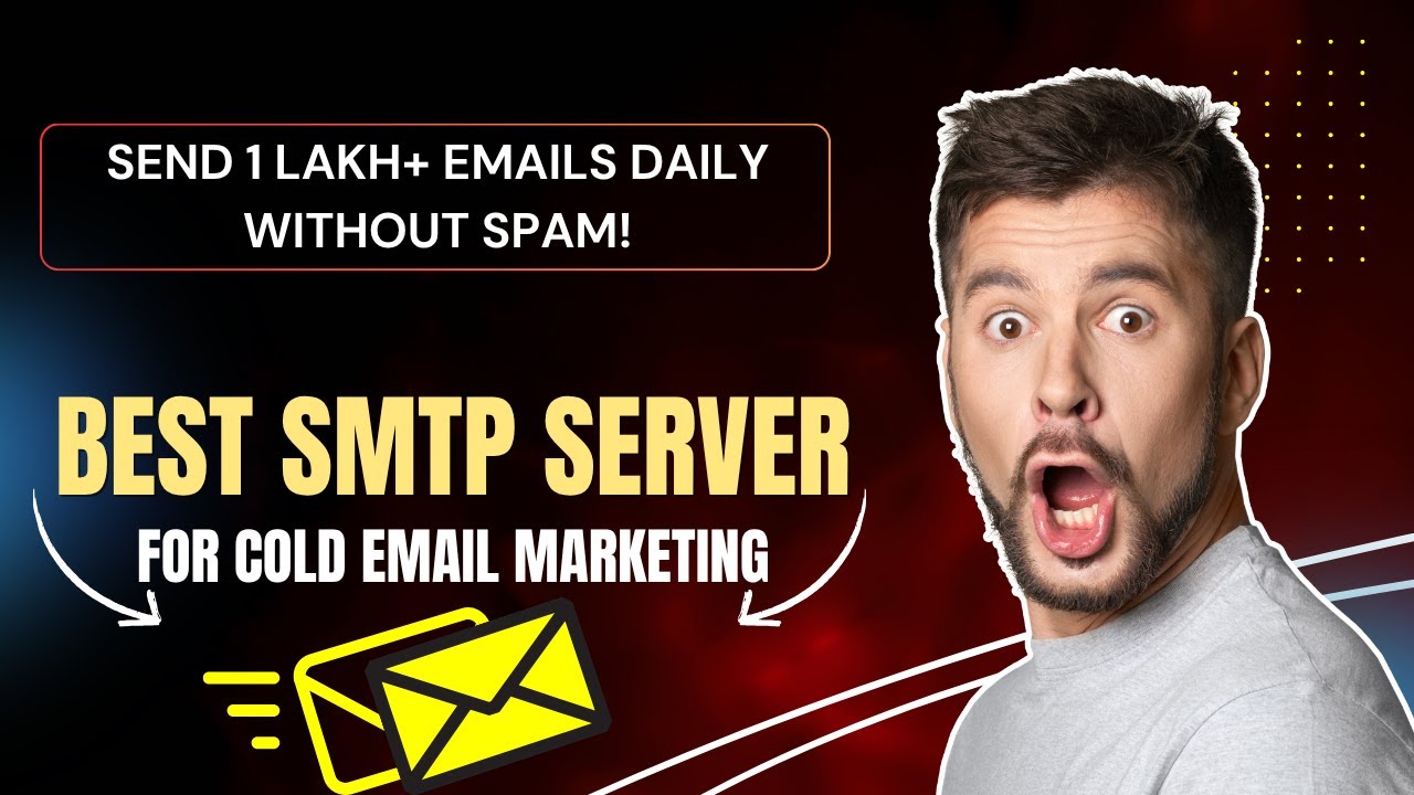 Best SMTP Server for Cold Email Marketing | Send 1 Million Cold Emails a Day (Without Banned)