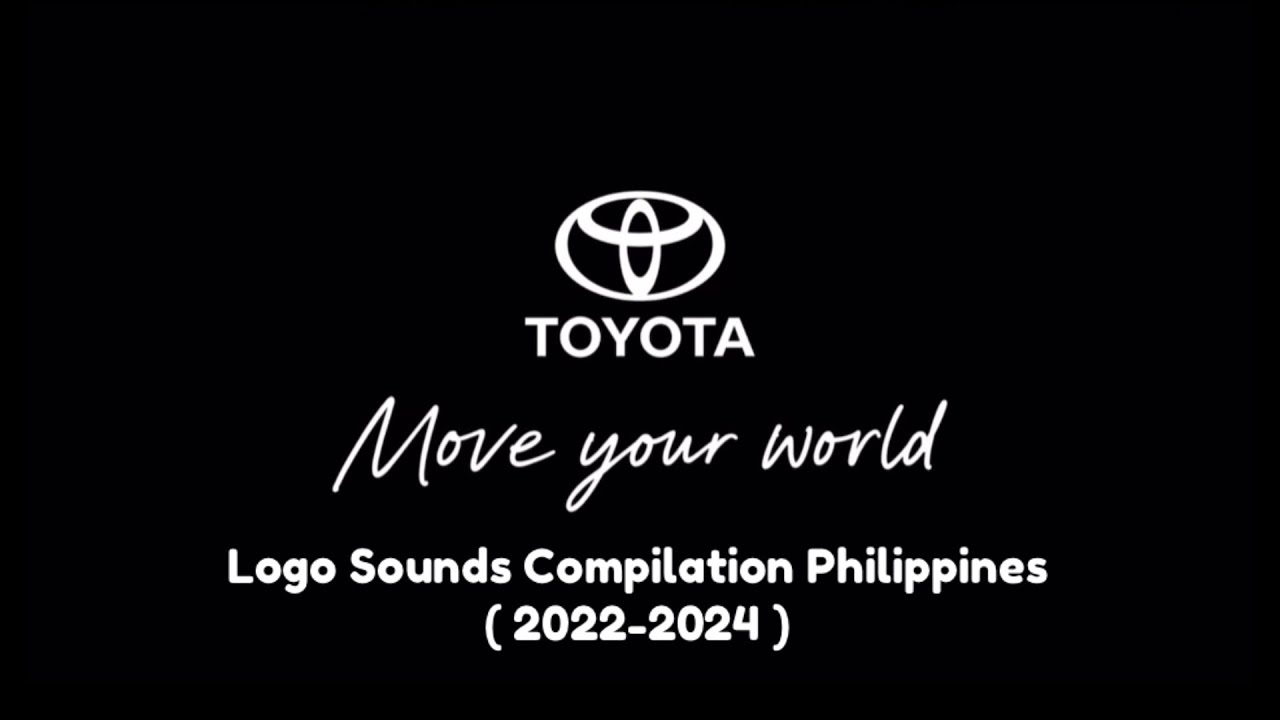 Toyota - Move Your World - Slogan Logo Sounds Compilation - Philippines ( 2022-2024 )