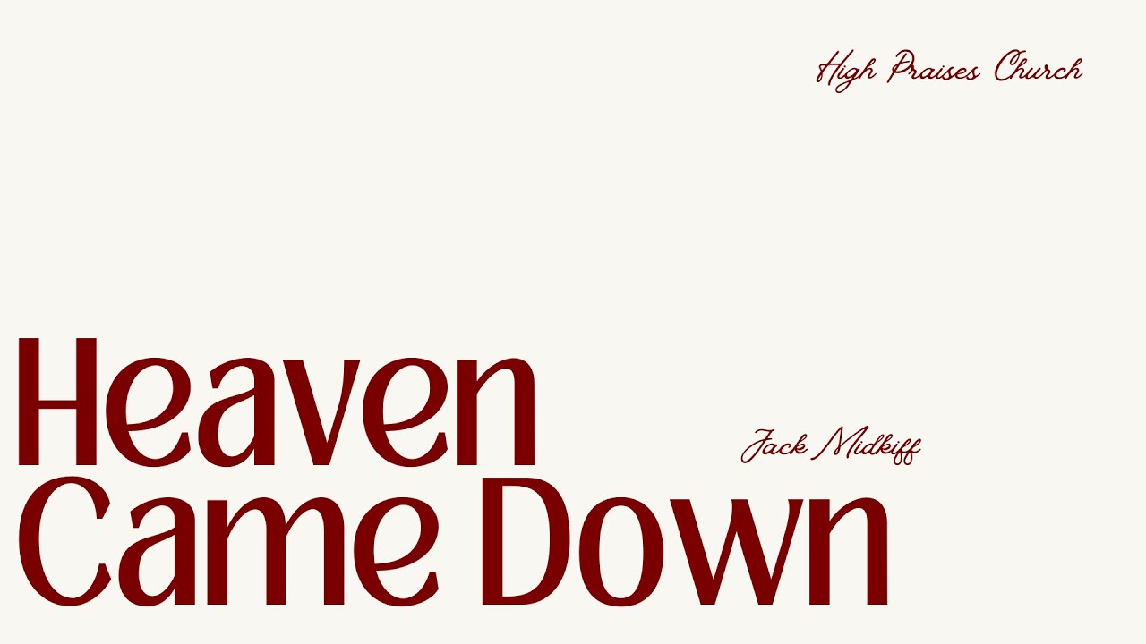 НЕБЕСА СНЕСЛИСЬ НА НОГИ | Джек Мидкифф | Церковь Высоких Хвалебных Проповедей