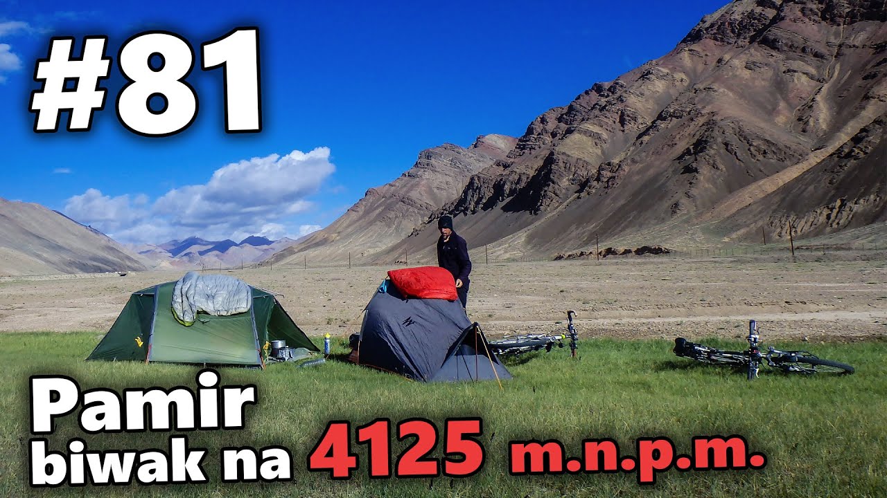 Pamir, biwak na 4125 mnpm | #81 Rowerem do Azji Centralnej