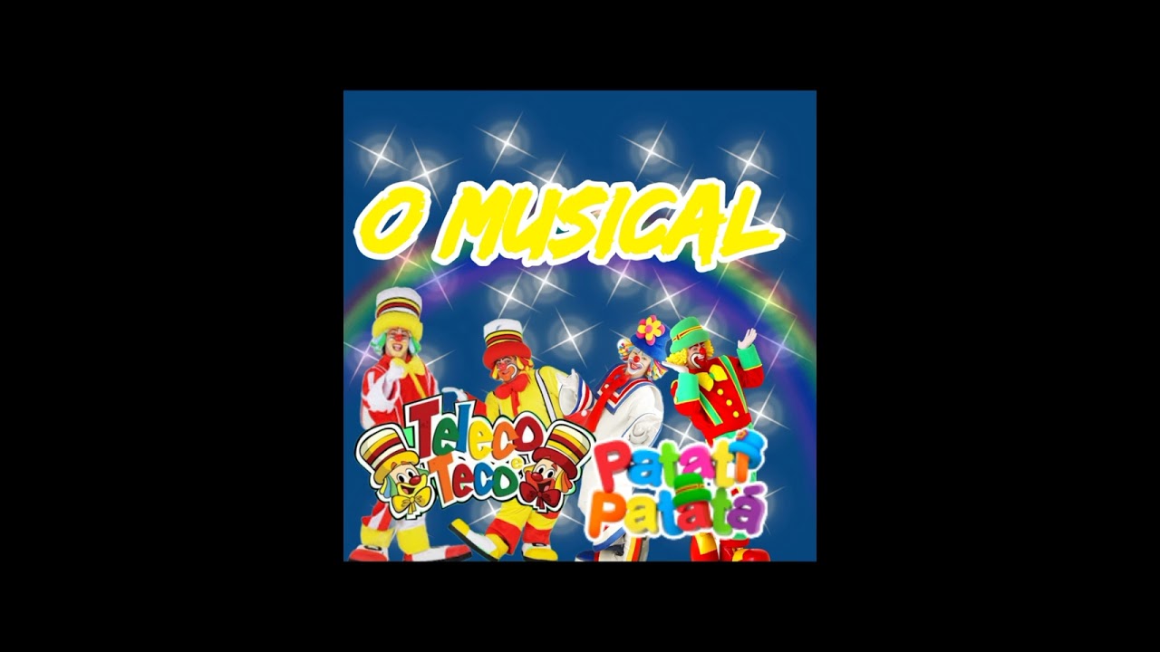 abertura o musical teleco e teco e Patati Patatá