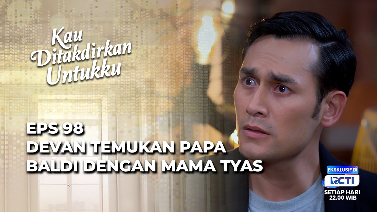 APA YANG SEBENARNYA TERJADI DENGAN MAMA TYAS⁉️ - KAU DITAKDIRKAN UNTUKKU EPS 98