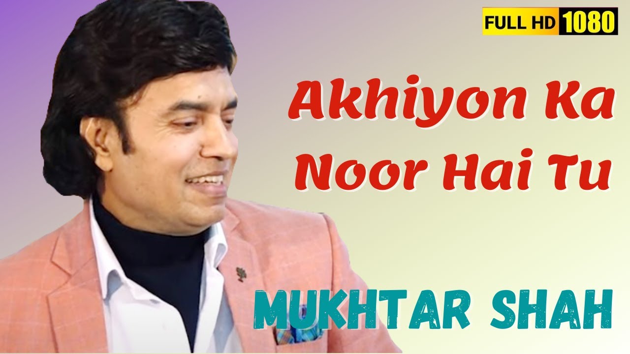 Akhiyon Ka noor hai tu | Johar Mehmood in Goa | Mukesh songs | Mukhtar Shah Singer | Anal Vasavada