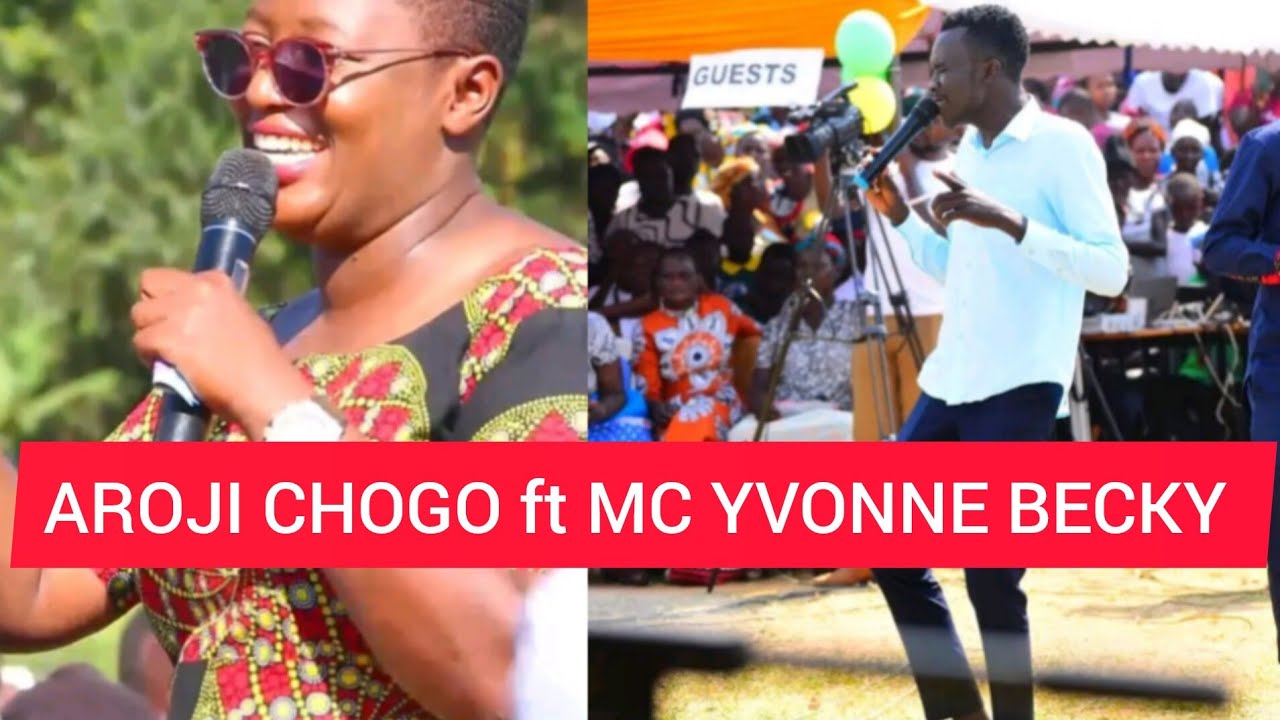 MIN NYATHINA LIVE PERFORMANCE - AROJI CHOGO ft MC YVONNE BECKY NYAMUMBO