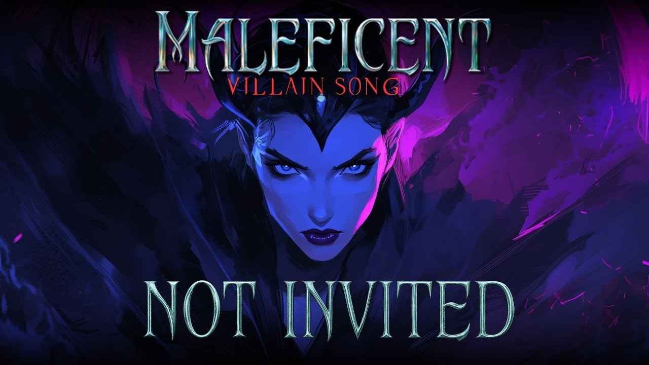 Not Invited - Maleficent's Villain Song (Disney's Sleeping Beauty)