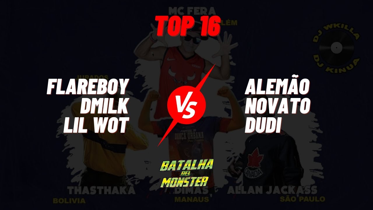Flareboy, Dmilk & Lil Wot vs Alemão, Novato & Dudi | Top 16 | BREAKING | Batalha Del Monster 2022