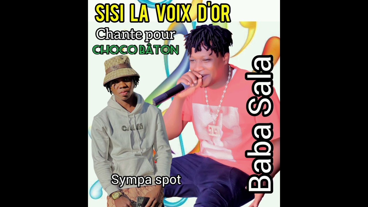 sisi la voix d'or _ ( chante pour choco bâton