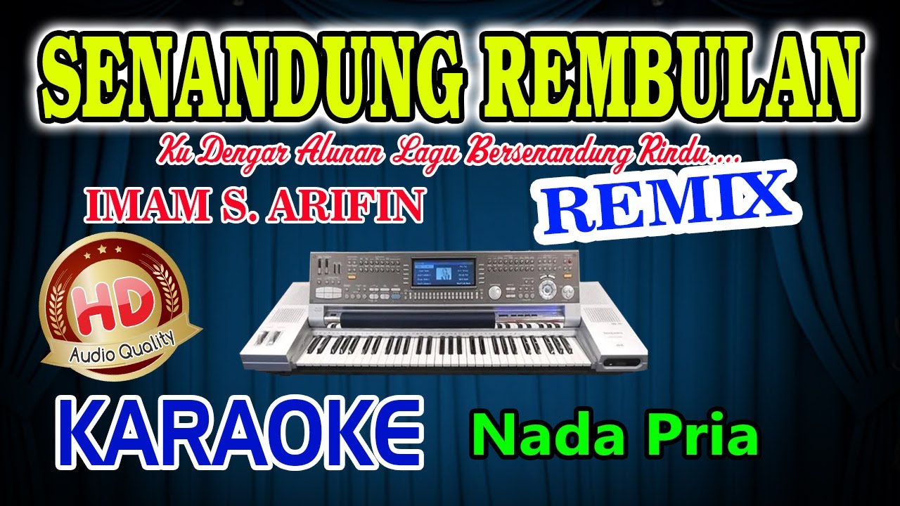 Senandung Rembulan Remix Karaoke Lirik Imam S Arifin HD Audio Nada Pria