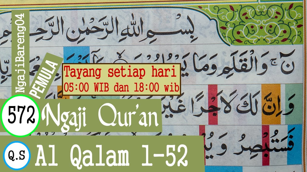 BELAJAR MENGAJI QURAN SURAH AL QALAM AYAT 1-52 LENGKAP PELAN DAN TARTIL #PART 572