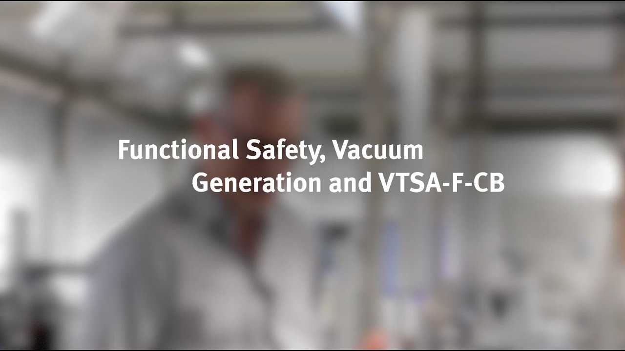 Functional Safety, Vacuum Generation and VTSA-F-CB