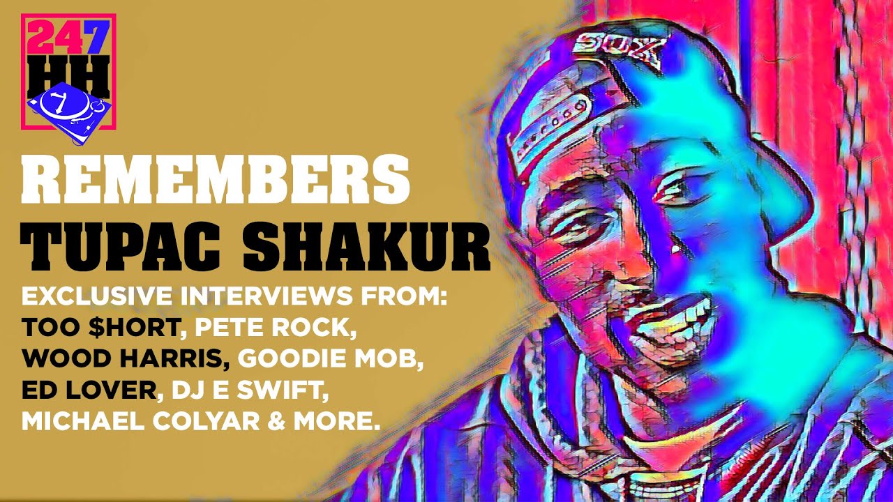 247HH Remembers: Tupac (June 16, 1971 - September 13, 1996)