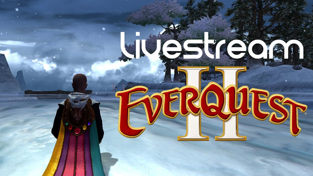 Everquest 2 Livestream (Dailies then probably back to writing)
