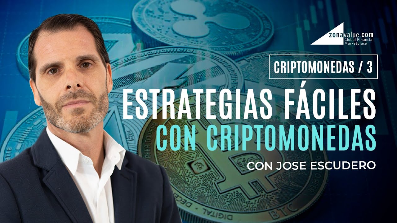 ESTRATEGIAS fáciles con CRIPTOMONEDAS ► Jose Escudero