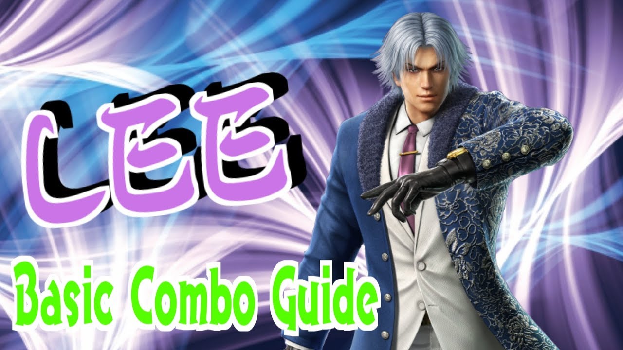 鉄拳7 リー基本コンボ/Tekken 7 LEE Basic Combo Guide