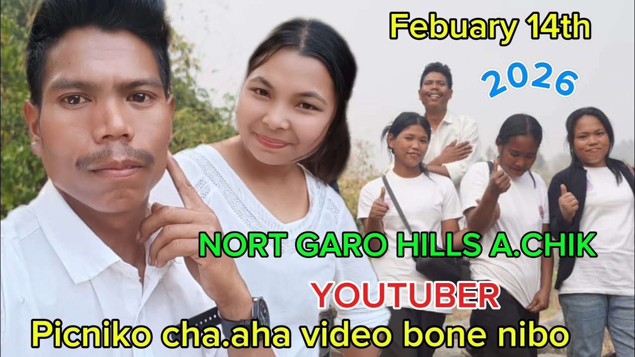 North_Garo Hills_youtuber_ Picniko cha.a Jolding_wario(Vlog video)