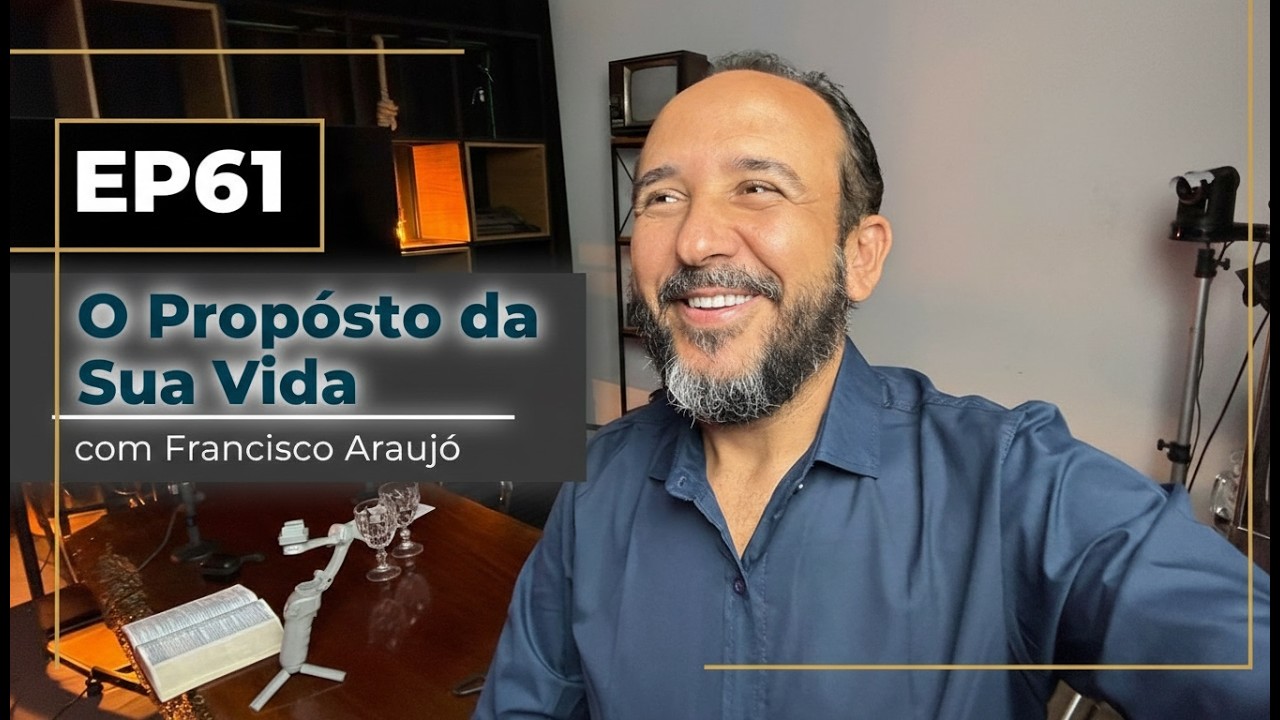 EP61 - O Propósito da Sua Vida