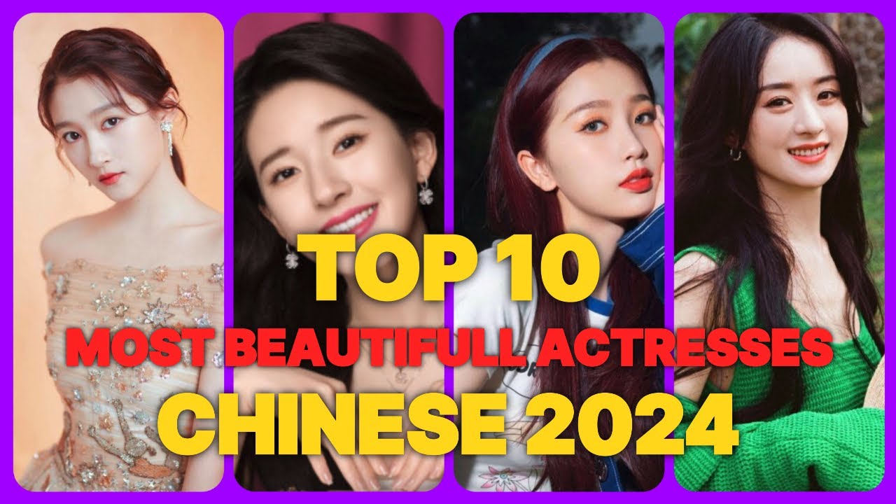 Top 10 Most Beautiful Chinese Actresses 2024 | Actresses 04 |