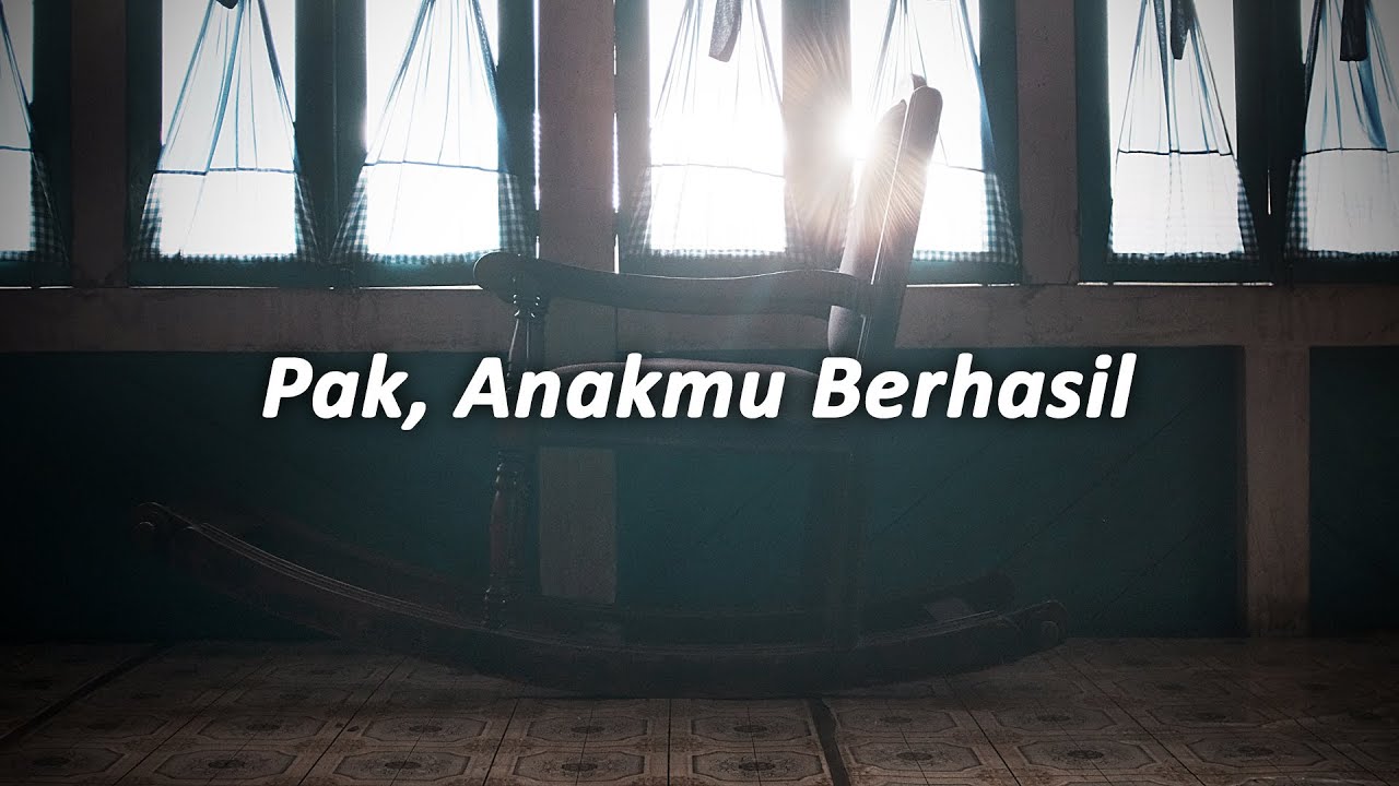 Pak, Anakmu Berhasil