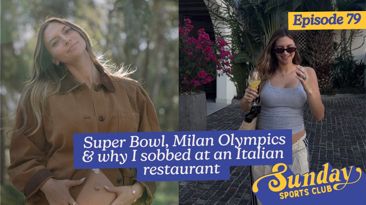 Super Bowl, Milan Olympics & why I sobbed at an Italian restaurant | Episode 79