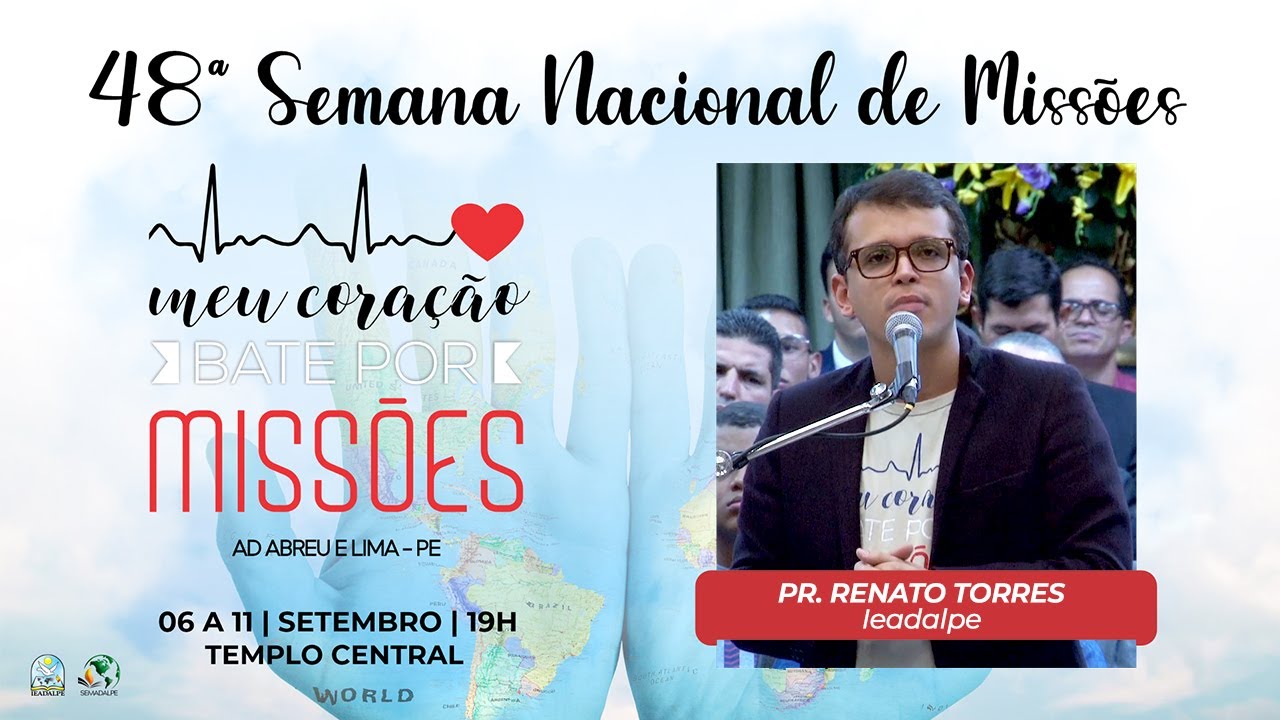 Pr. Renato Torres - 48ª Semana de Missões - Ieadalpe - 06/09/2022