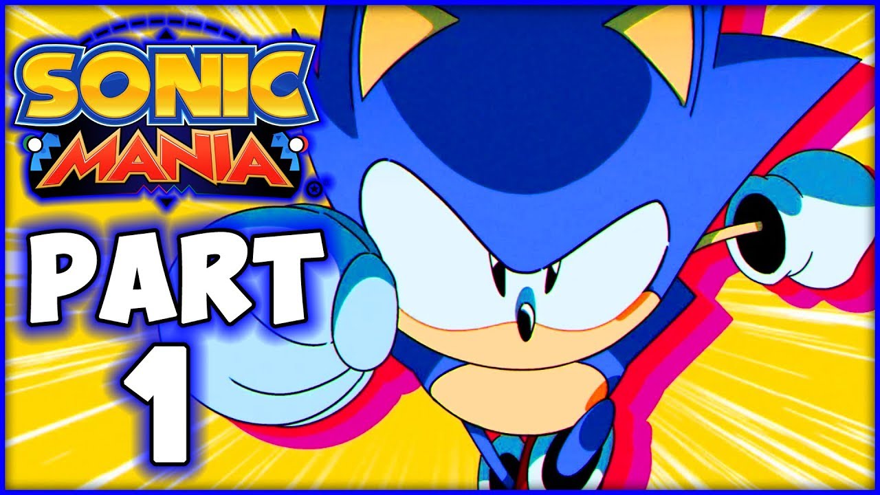 SONIC Mania - Part 1 - I AM THE HEDGEHOG! - Gameplay Walkthrough