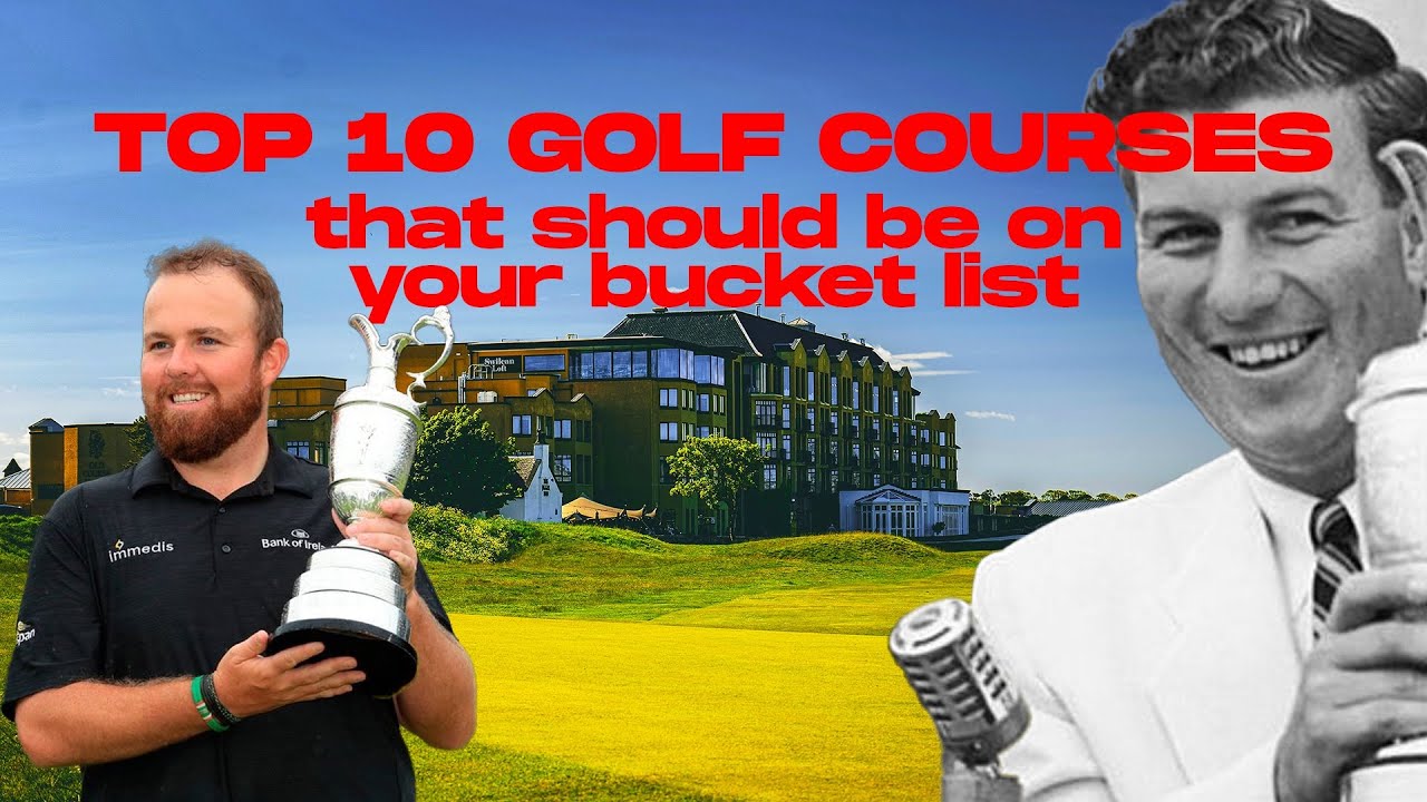 Top 10 Bucket List Golf Courses Every Golfer Dreams of Playing