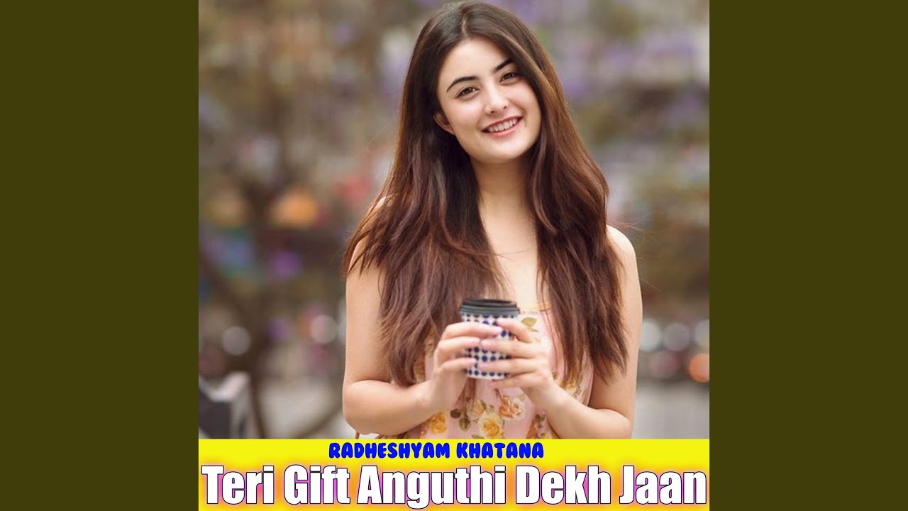 Teri Gift Anguthi Dekh Jaan