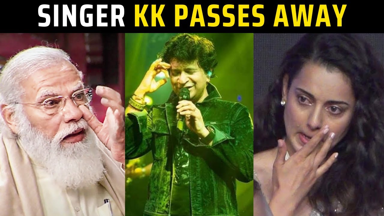 SHOCKING! Singer KK passes away | PM Narendra Modi, Kangana Ranaut, Karan Johar & more REACT