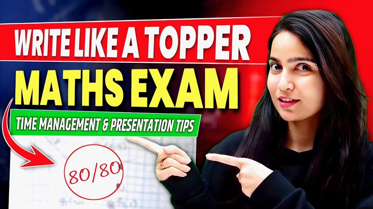 Write Like a Topper in Maths Exam ✍️ | Time Management + Presentation Tips | 80/80 Strategy