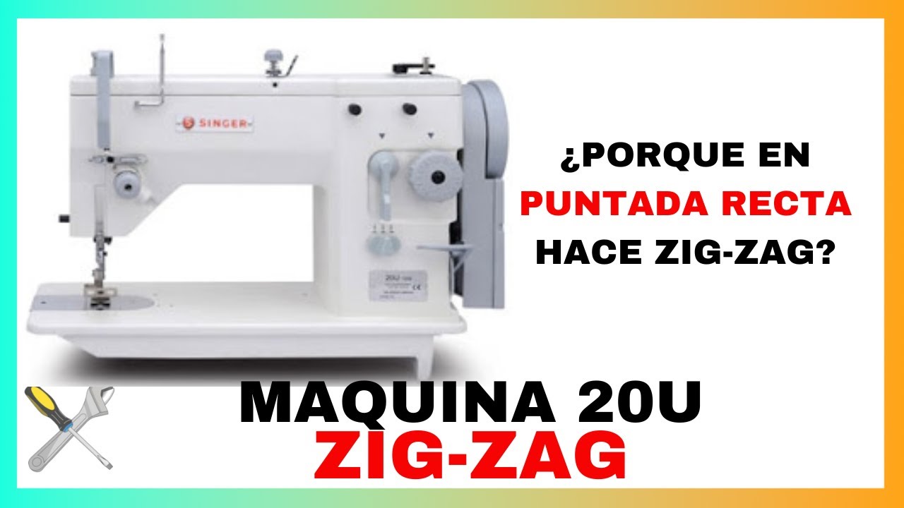 ¿Por Qué no Cose Recto? | MAQUINA ZIG-ZAG 20U