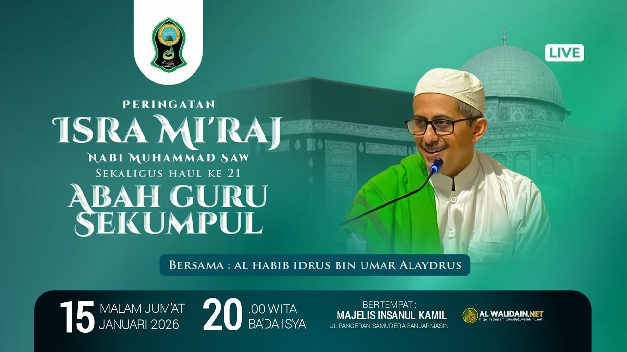 LIVE ON - PERINGATAN ISRA MI'RAJ NABI MUHAMMAD SAW SEKALIGUS HAUL ABAH GURU SEKUMPUL KE 21