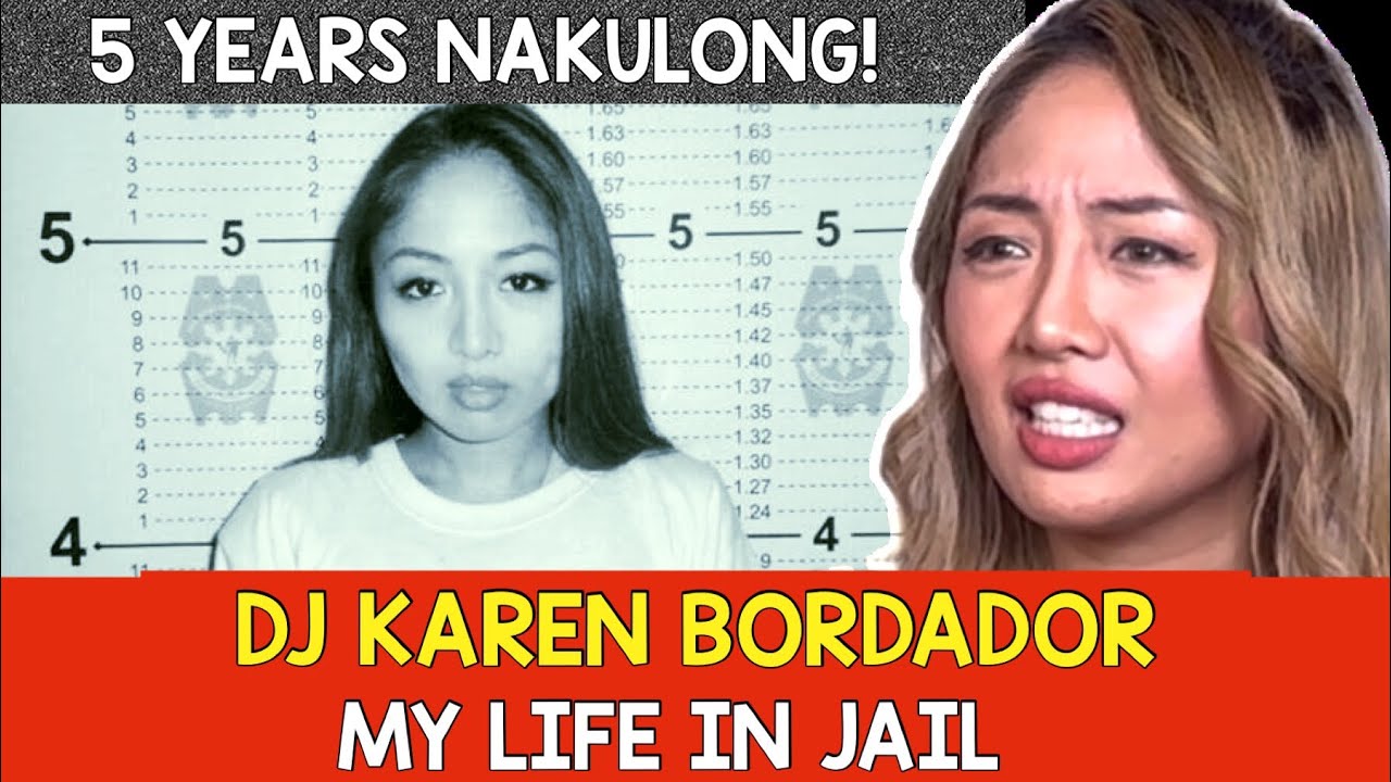 5 YEARS NAKULONG! BAKIT NANGYARI ITO KAY DJ, MODEL AT HOST KAREN BORDADOR?