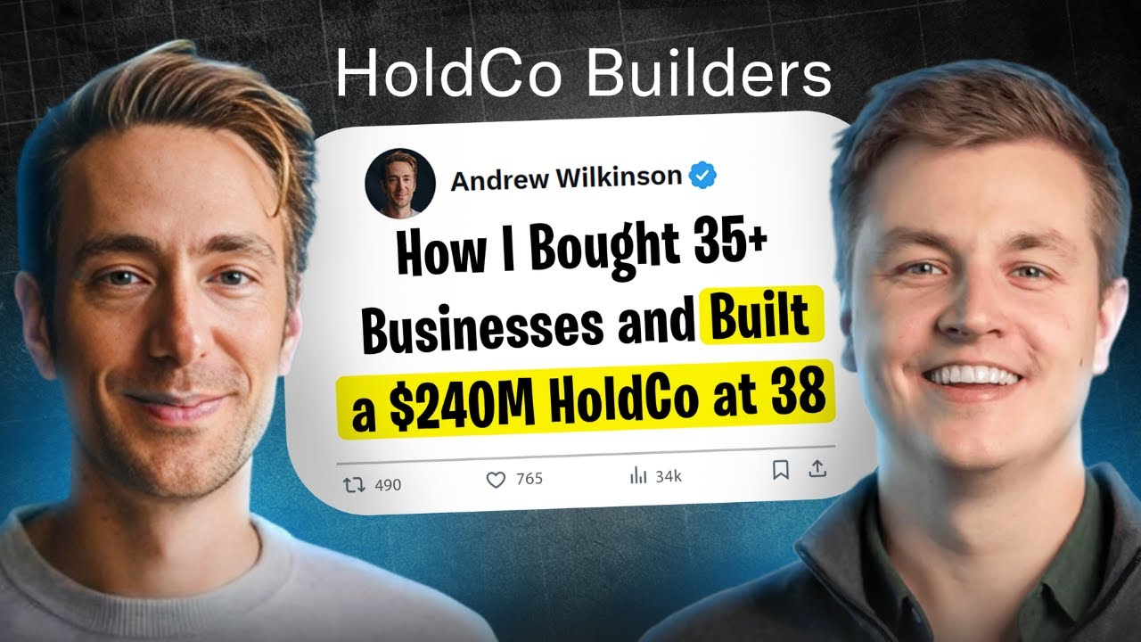 How I Bought 35+ Businesses and Built a $240M HoldCo At 38 | Andrew Wilkinson Interview