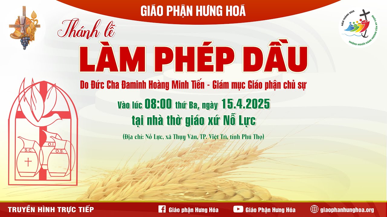 Thánh Lễ Làm Phép Dầu Năm 2025 - Giáo Phận Hưng Hoá | Ngày 15.4.2025