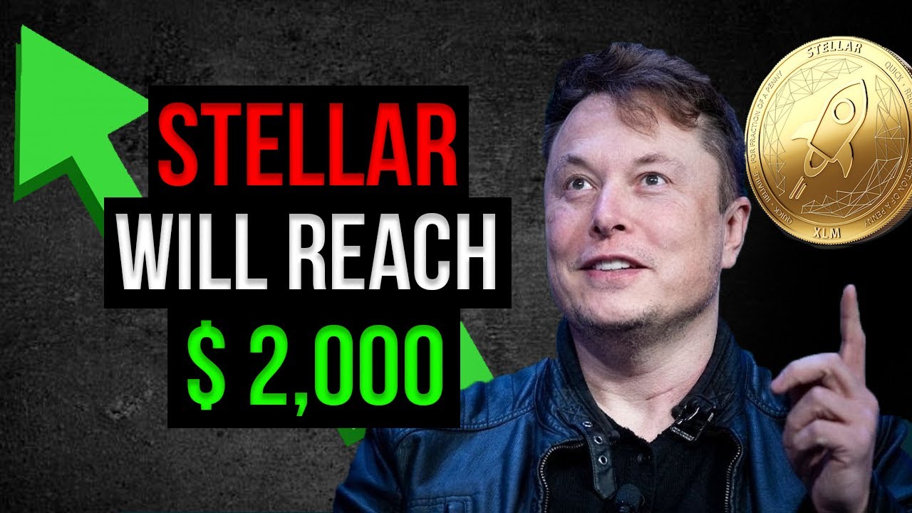 Elon Musk Confirms &ldquo;STELLAR LUMENS WILL REACH $2,000&rdquo; | Xlm Price Prediction