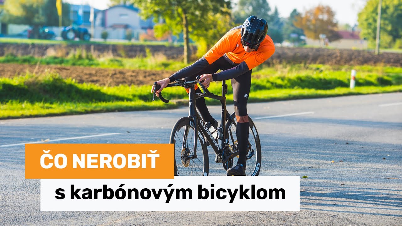 Čo nerobiť s karbónovým bicyklom