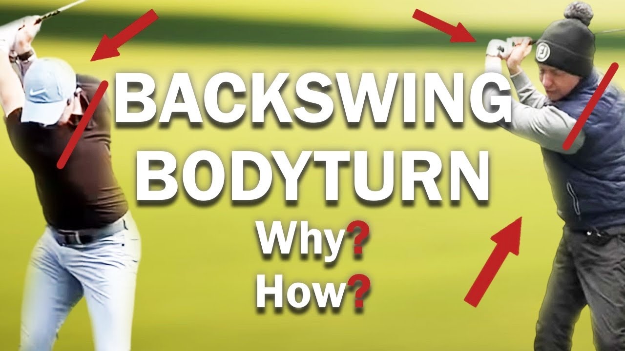 Body Turn in the backswing (why & how we do it!)